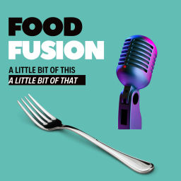 Podcast thumbnail for Food Fusion