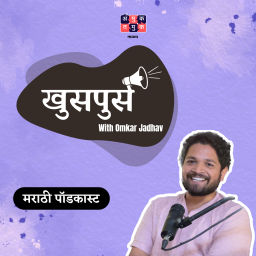 Podcast thumbnail for Khuspus with Omkar Jadhav | A Marathi Podcast on Uncomfortable topics