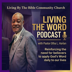 Podcast thumbnail for Living The Word