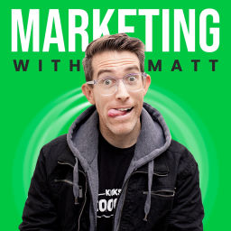 Podcast thumbnail for Marketing with Matt
