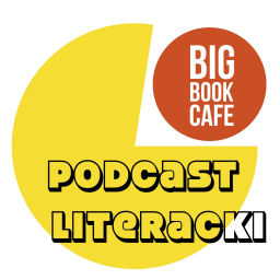 Podcast thumbnail for Podcast literacki Big Book Cafe