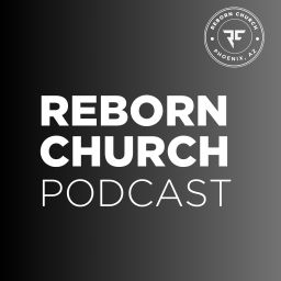 Podcast thumbnail for Reborn Church