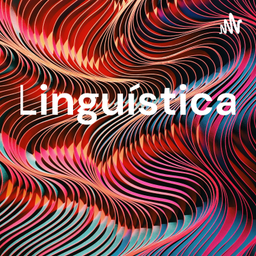 Podcast thumbnail for Linguística