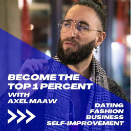 Podcast thumbnail for Become Top 1 Percent with Axel Maaw