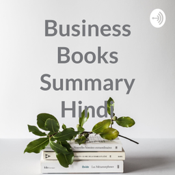 Podcast thumbnail for Business Books Summary Hindi
