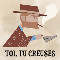 Podcast thumbnail for Toi, tu creuses
