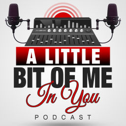 Podcast thumbnail for A Little Bit of Me, In You