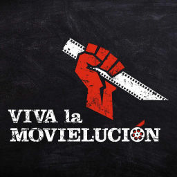 Podcast thumbnail for Viva la Movielución - Podcast