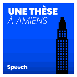 Podcast thumbnail for Une thèse à Amiens
