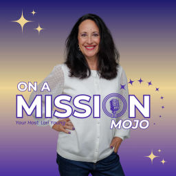 Podcast thumbnail for On a Mission Mojo