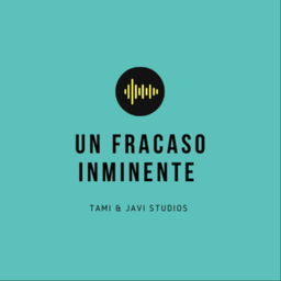 Podcast thumbnail for Un Fracaso Inminente