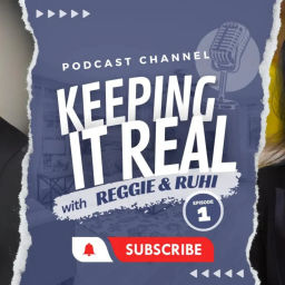 Podcast thumbnail for Keeping it REAL with Ruhi & Reggie