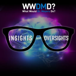 Podcast thumbnail for What Would Dr. Meyers Do?