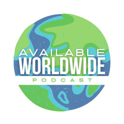 Podcast thumbnail for Available Worldwide
