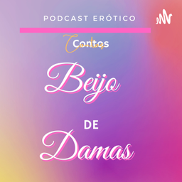 Podcast thumbnail for Contos Beijo De Damas