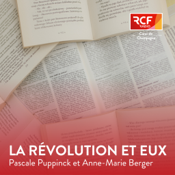 Podcast thumbnail for La révolution et eux · RCF Cœur de Champagne