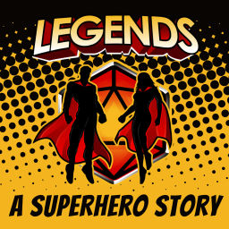 Podcast thumbnail for Legends: A Superhero Story