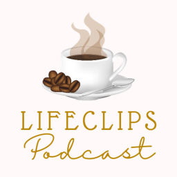 Podcast thumbnail for LifeClips Podcast