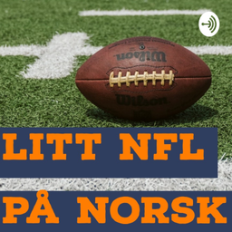 Podcast thumbnail for Litt NFL på Norsk