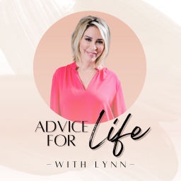 Podcast thumbnail for Advice for Life with Lynn