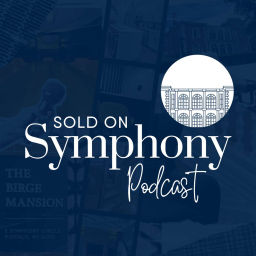 Podcast thumbnail for Sold on Symphony