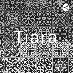 Podcast thumbnail for Tiara
