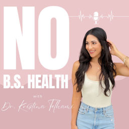 Podcast thumbnail for No BS Health With Dr. Kristina Telhami
