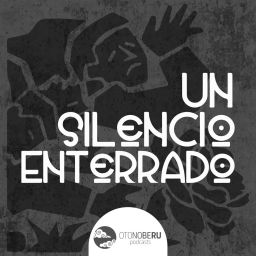 Podcast thumbnail for Un silencio enterrado