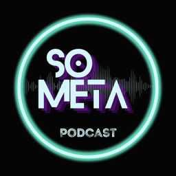 Podcast thumbnail for So Meta