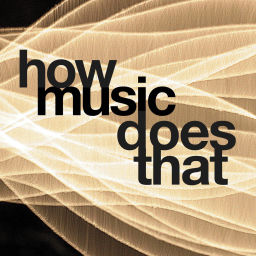 Podcast thumbnail for How Music Does That