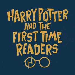 Podcast thumbnail for Harry Potter and the First Time Readers