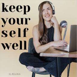 Podcast thumbnail for Keep Yourself Well
