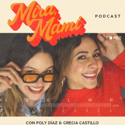 Podcast thumbnail for Mira Mami