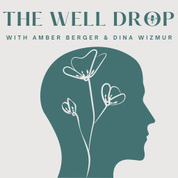 Podcast thumbnail for The Well Drop: Own Your Wellness