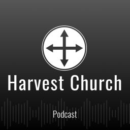 Podcast thumbnail for Harvest Church Arroyo Grande