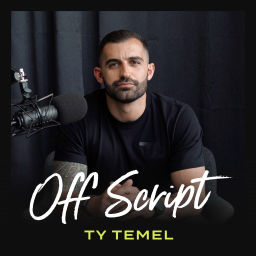 Podcast thumbnail for Off Script with Ty Temel