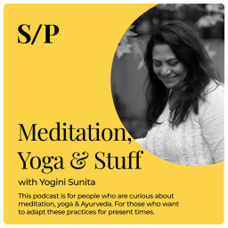 Podcast thumbnail for Meditation, Yoga & Stuff with Sunita