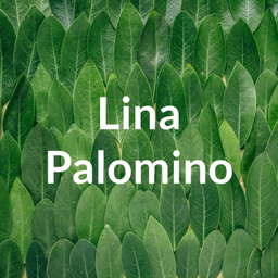 Podcast thumbnail for Lina Palomino