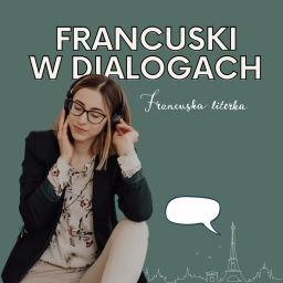 Podcast thumbnail for Francuski w Dialogach