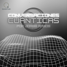 Podcast thumbnail for Conversaciones Cuánticas por Jorge Ramos
