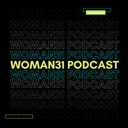 Podcast thumbnail for Woman 31 Podcast