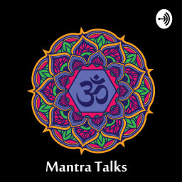 Podcast thumbnail for Mantra Talks