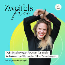 Podcast thumbnail for ZweifelsFrei! Dein Psychologie-Podcast für mehr Selbstwertgefühl und erfüllte Beziehungen.