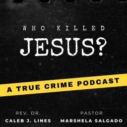 Podcast thumbnail for Who Killed Jesus? A True Crime Podcast
