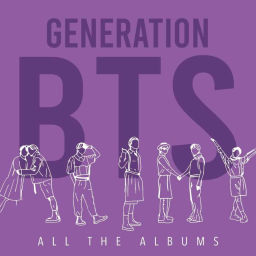 Podcast thumbnail for Generation BTS: All The Albums