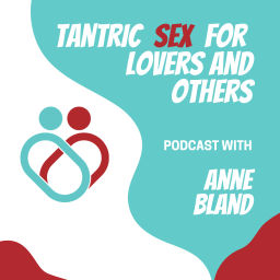 Podcast thumbnail for Tantric Sex for Lovers and Others