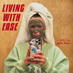Podcast thumbnail for Living With Ease