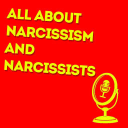 Podcast thumbnail for All about narcissism and narcissists