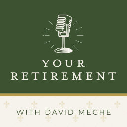 Podcast thumbnail for Your Retirement with David Meche