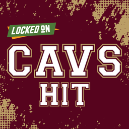 Podcast thumbnail for Locked On Cavs Hit - Quick Takes on the Cleveland Cavaliers